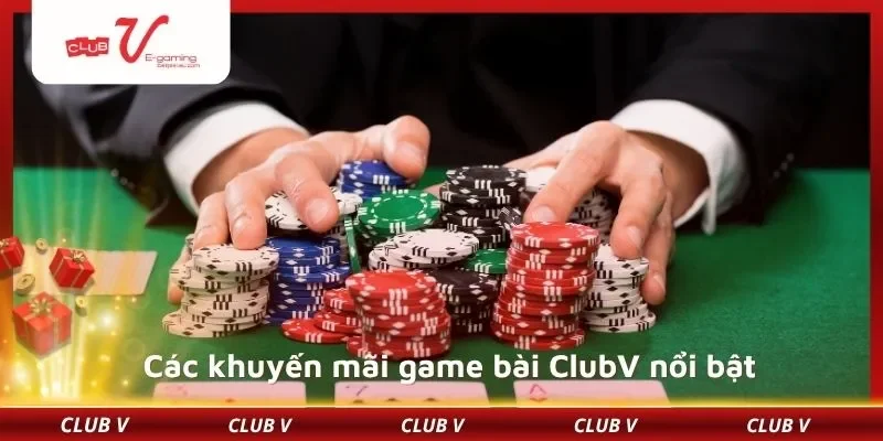 Các khuyến mãi game bài ClubV nổi bật