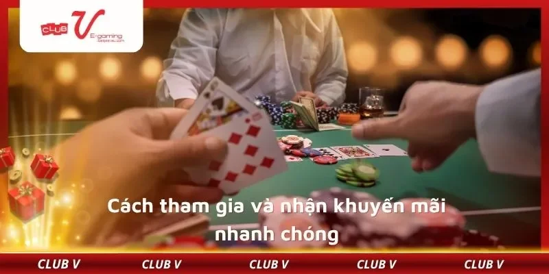 Cách tham gia và nhận khuyến mãi nhanh chóng