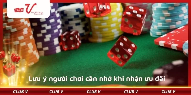 Lưu ý người chơi cần nhớ khi nhận ưu đãi