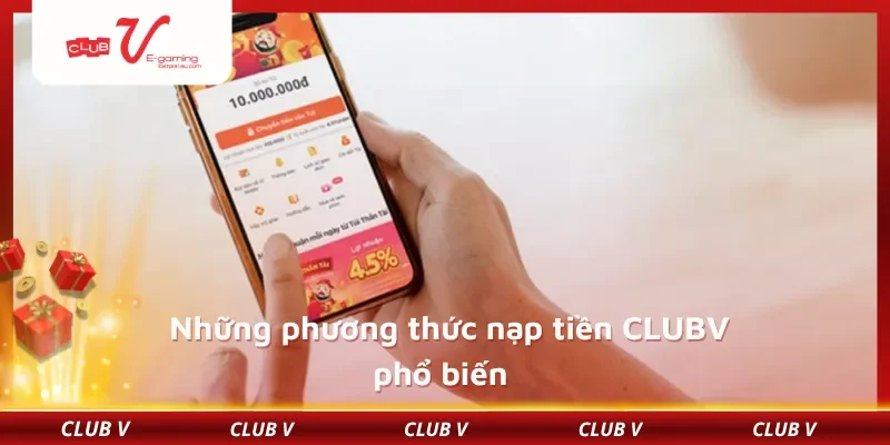 Những phương thức nạp tiền CLUBV phổ biến